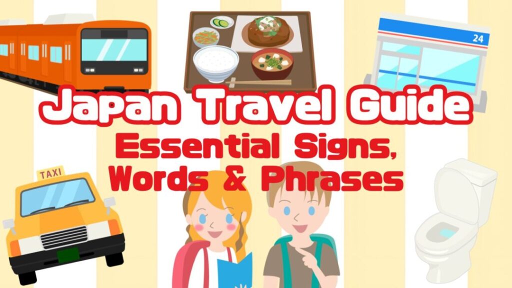 Japan Travel Guide: Essential Signs, Words & Phrases